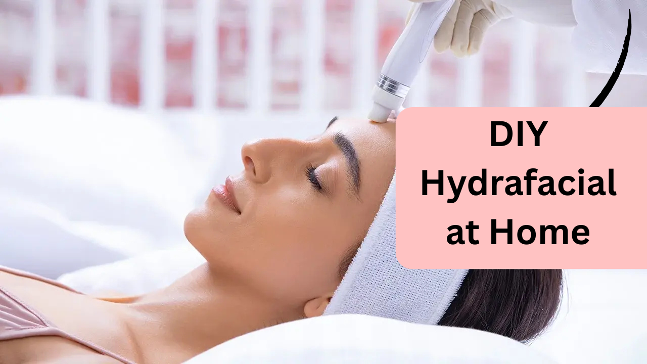 Diy Hydrafacial at home